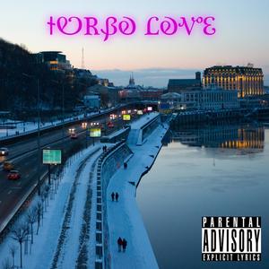 Turbo Love (Explicit)