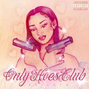 Only Hoes Club (Explicit)