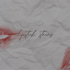 Lipstick Stains (feat. Elisha Grace)