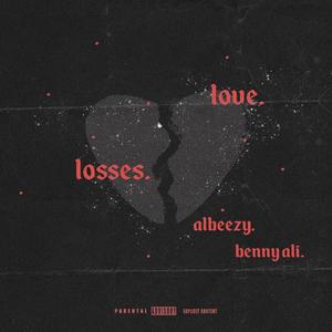 Love Losses (feat. Benny Ali) [Explicit]