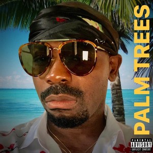 Palm Trees (Explicit)