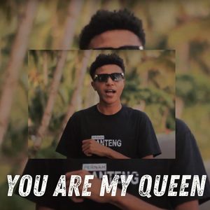 YOU ARE MY QUEEN