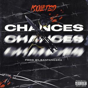 Chances (feat. Santa Negra) [Explicit]