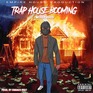 Trap House Booming (Explicit)