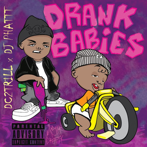 Drank Babies (Explicit)