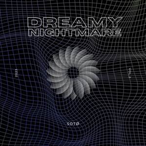 DREAMY NIGHTMARE