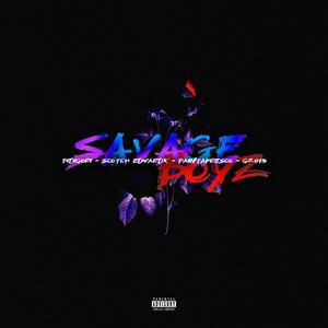 Savage Boyz (feat. Scotch Edwardx, Paintafresco & Gz015) [Explicit]