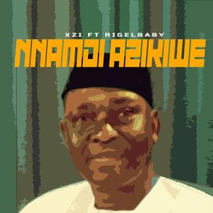 Nnamdi azikiwe (feat. Rigelbaby)
