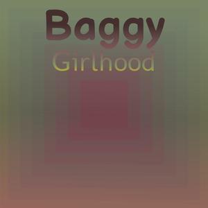 Baggy Girlhood