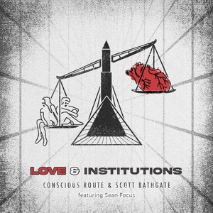 Love & Institutions (feat. Sean Focus)