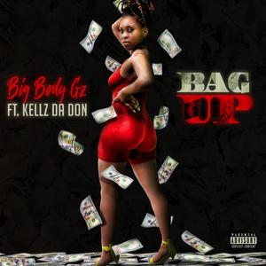 Bag Up(feat. Kellz Da Don) (Explicit)