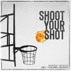 Shoot Your Shot (feat. Luke G, Plain James & Enlitement) (Inst.)