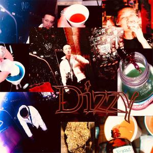 Dizzy (Explicit)
