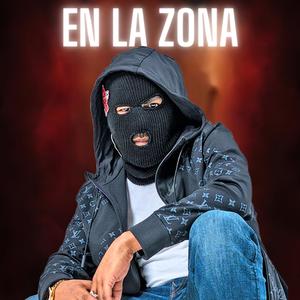 EN LA ZONA (Explicit)