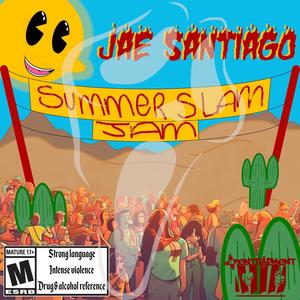 Summer Slam Jam (Explicit)