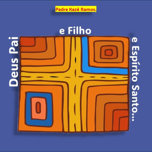Deus Pai e Filho e Espírito Santo... (Padre Jucinei Vilpert Natal CSJ. Remix)