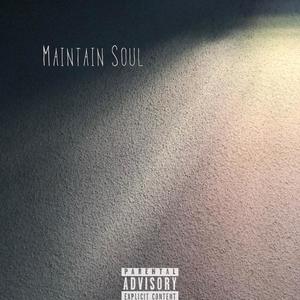 Maintain Soul (Explicit)