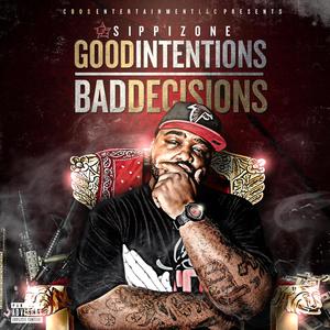 Good Intentions Bad Decisions (Explicit)