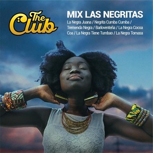 Mix las Negritas: La Negra Juana / Negrita Cumba Cumba / Tremenda Negra / Barloventeña / La Negra Cocoa Coa / La Negra Tiene Tumbao / La Negra Tomasa