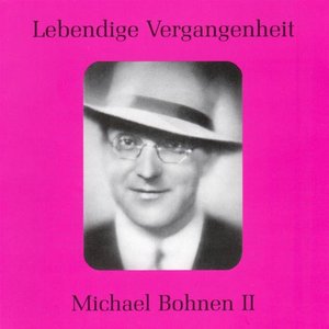 Lebendige Vergangenheit - Michael Bohnen (Vol.2) - Bom! Bom! Bom! (Das goldene Kreuz)