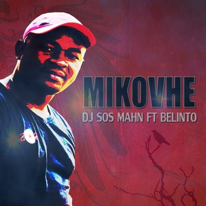 Mikovhe (feat. Belinto) [Explicit]