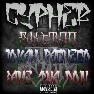 Cypher (feat. JokaH Pacheco & Fame Tha Don) (Explicit)
