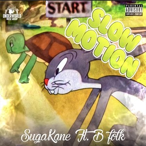 Slow Motion(feat. B Folk) (Explicit)