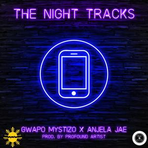 The Night Tracks (feat. Anjela Jae)