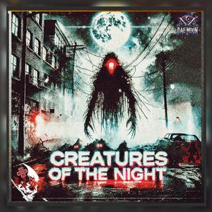 Creatures of the night (feat. Aj Rage) (Explicit)