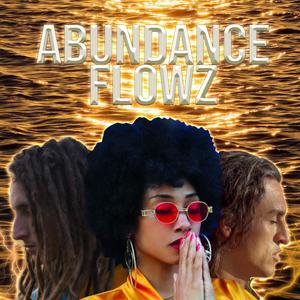 Abundance Flowz (Explicit)