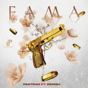 FAMA (feat. Pastrán & Derish)