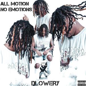 All Motion No Emotions (Explicit)