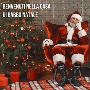 Benvenuti Nella Casa Di Babbo Natale