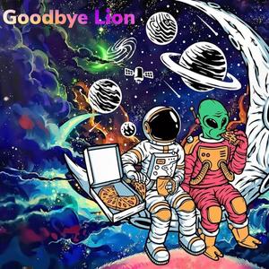 Goodbye Lion (Explicit)