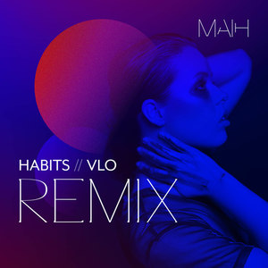 Habits (VLO Remix)