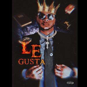 Le Gusta (Explicit)