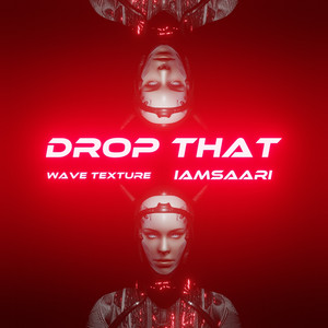 Drop That (Extended Edit)