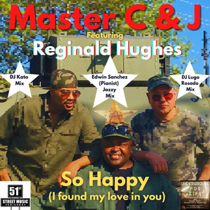 So Happy(I found my love in you)feat. Reginald Hughes, Edwin Sanchez (DJ Lugo Rosado Jazzy Mix)