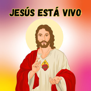 Jesús Está Vivo