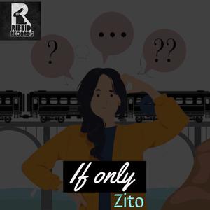 Zito - If Only