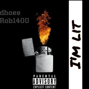 Im lit (feat. Rob1400) [Explicit]