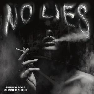 No Lies (feat. Cheek E Chain)