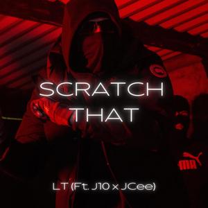 Scratch That (feat. J10 & JCee) (Explicit)
