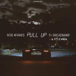 Pull Up (feat. Kyla Imani & BreadManp) [Explicit]