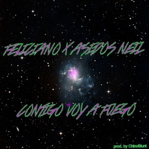 Contigo Voy a Fuego (Explicit)