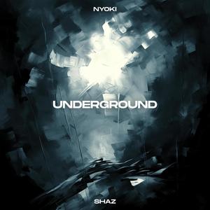 Underground (feat. Shaz)