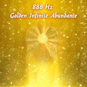 888 Hz Golden Infinite Abundance