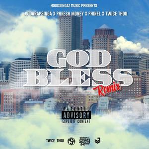 God Bless (feat. Phresh Money, Twice Thou & Phinelia) [Remix] [Explicit]