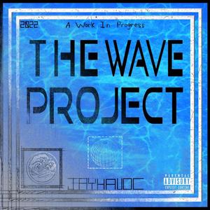 The Wave Project (Explicit)