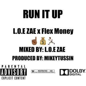 Run It Up (feat. FLEX MONEY) [Explicit]